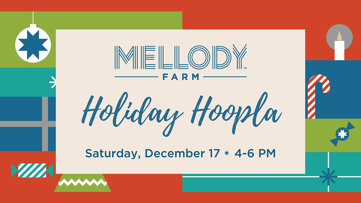 Holiday Hoopla at Mellody Farm